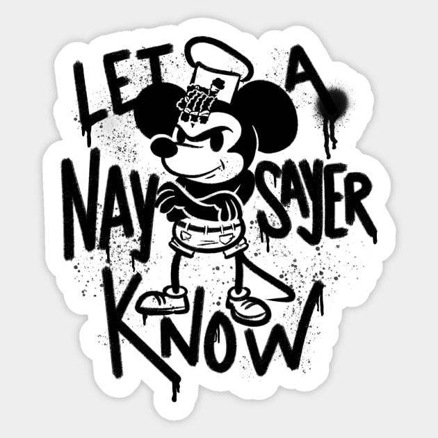 Let a Naysayer Know Sticker by aaronsartroom